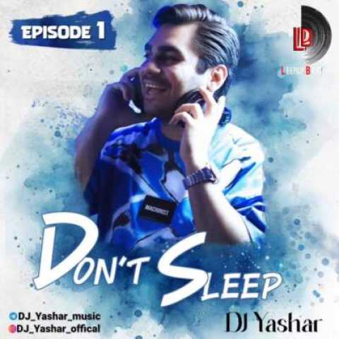 دانلود آهنگ دونت اسلیپ با صدای معین سوگند کوروس حمید عسکری زانیار